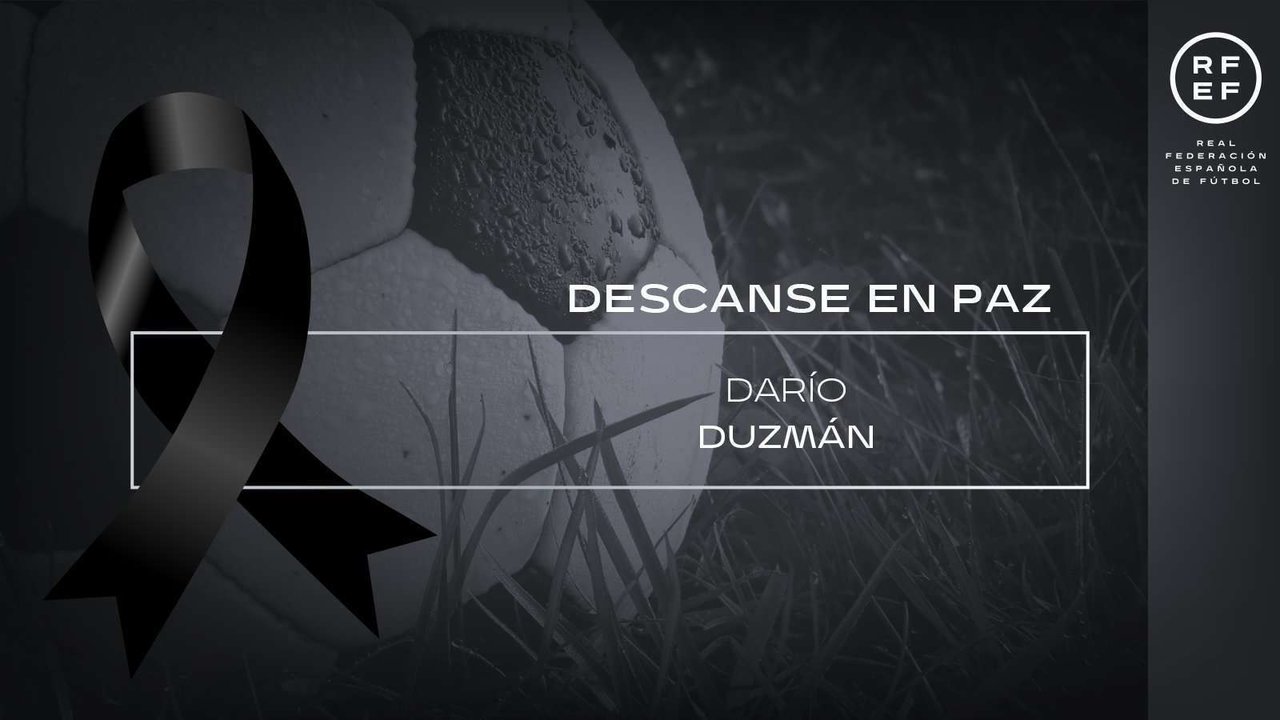 Pésame de la RFEF por la muerte de Darío Duzmán