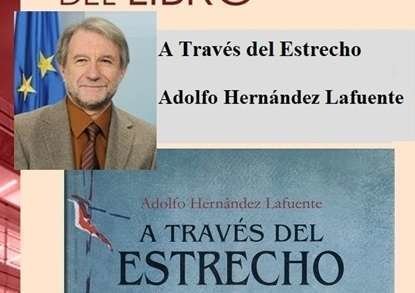 Hernández Lafuente su nuevo libro&nbsp; ´A través del Estrecho´.&nbsp;
