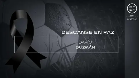 P&eacute;same de la RFEF por la muerte de Dar&iacute;o Duzm&aacute;n